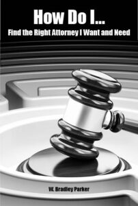 How Do I Find the Right Attorney I Want and Need