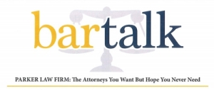 Parker Law Firm Injury Lawyers | Sign Up For Our Newsletter Parker Law Firm - Newsletter - Bar Talk